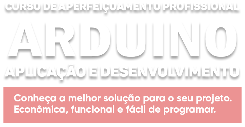Aplicação e Desenvolvimento em Arduino